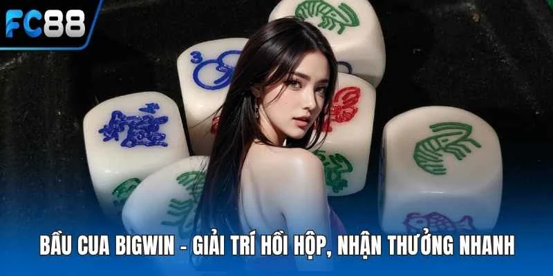 Bầu cua Bigwin