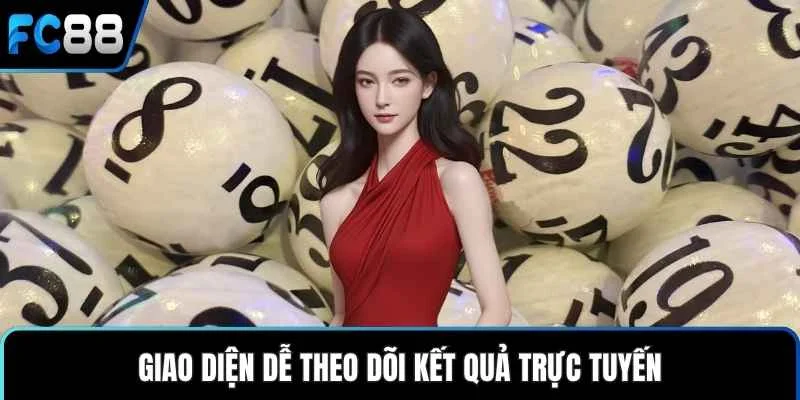 Giao diện dễ theo dõi kết quả trực tuyến