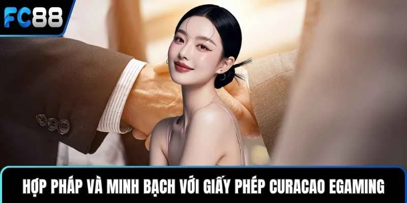 Hợp pháp và minh bạch với giấy phép Curacao eGaming